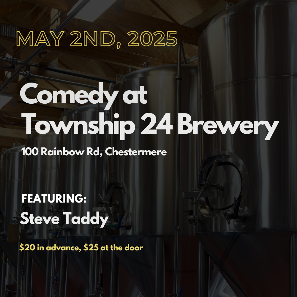 May 2: Stand-up Comedy at Township 24 Brewery - Featuring Steve Taddy (Tickets)