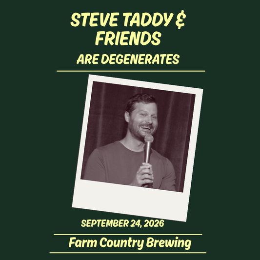 September 24 in Langley: "Steve Taddy & Friends Are Degenerates" Stand-up Comedy at Farm Country Brewing [Tickets]