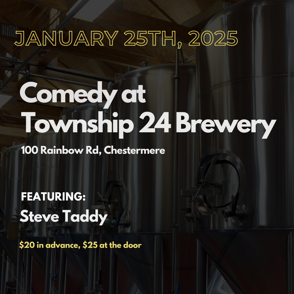 January 25: Stand-up Comedy at Township 24 Brewery - Featuring Steve Taddy (Tickets)