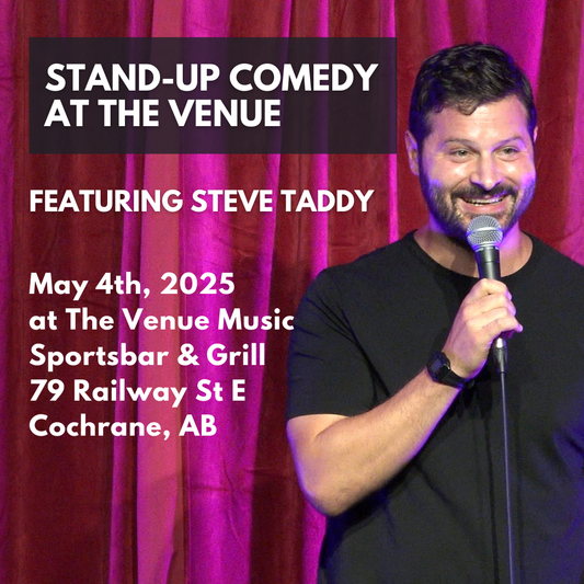 May 4 in Cochrane: Stand-up Comedy at The Venue Music Sportsbar & Grill - Featuring Steve Taddy (Tickets)