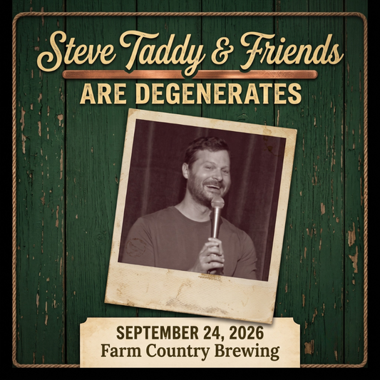 September 24 in Langley: "Steve Taddy & Friends Are Degenerates" Stand-up Comedy at Farm Country Brewing [Tickets]