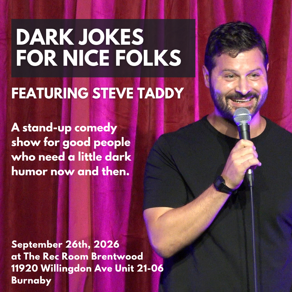 September 26: “Dark Jokes for Nice Folks” Stand-up Comedy at The Rec Room Brentwood (Burnaby) - Featuring Steve Taddy [Tickets]