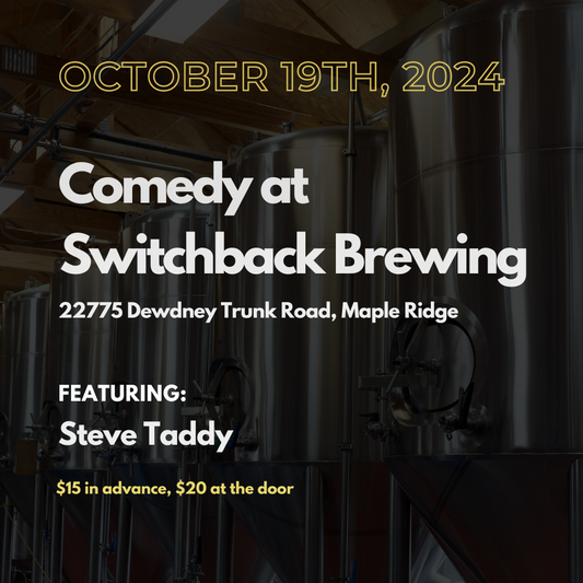 October 19 (Late Show): Stand-up Comedy at Switchback Brewing - Featuring Steve Taddy (Tickets)